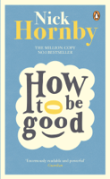 Nick Hornby - How to be Good artwork