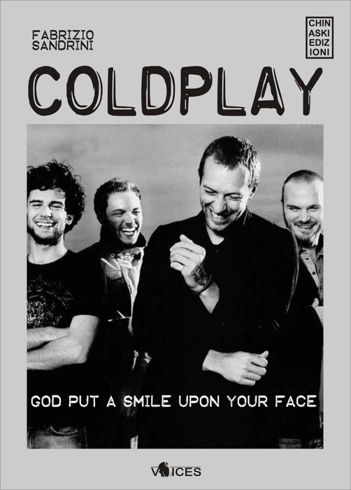 Coldplay. God put a smile upon your face