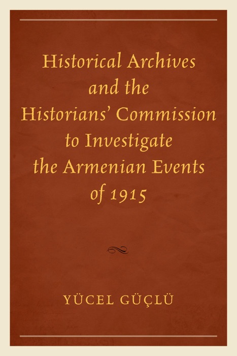 Historical Archives and the Historians' Commission to Investigate the Armenian Events of 1915