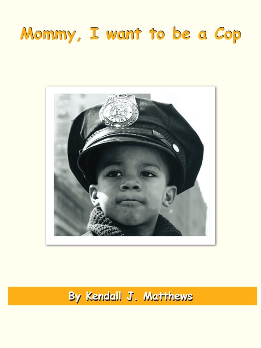 Mommy, I Want to be a Cop