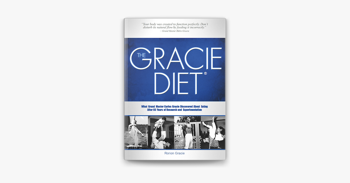 The Gracie Diet - Rorion Gracie The Gracie Diet - Rorion Gracie