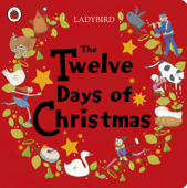 The Twelve Days of Christmas (Enhanced Edition) - Penguin Random House Children's UK