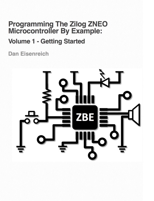 Programming The Zilog ZNEO Microcontroller By Example