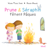 Prune et Séraphin fêtent Pâques - Florian Thouret & Karine-Marie Amiot