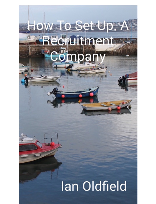 HOW TO SET UP A RECRUITMENT COMPANY