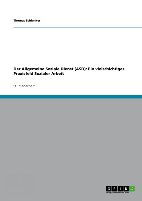 Der Allgemeine Soziale Dienst (ASD)