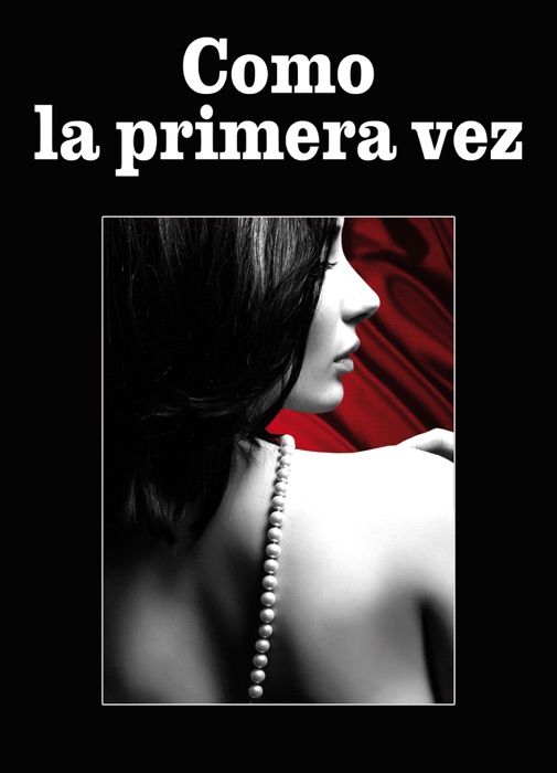 Como la primera vez