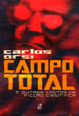Campo total e outros contos de ficção científica - Carlos Orsi