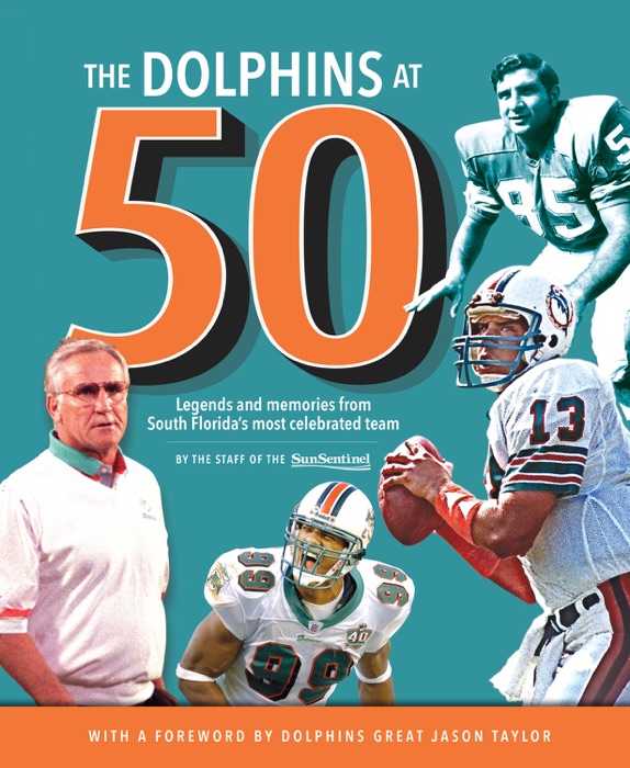 The Dolphins at 50