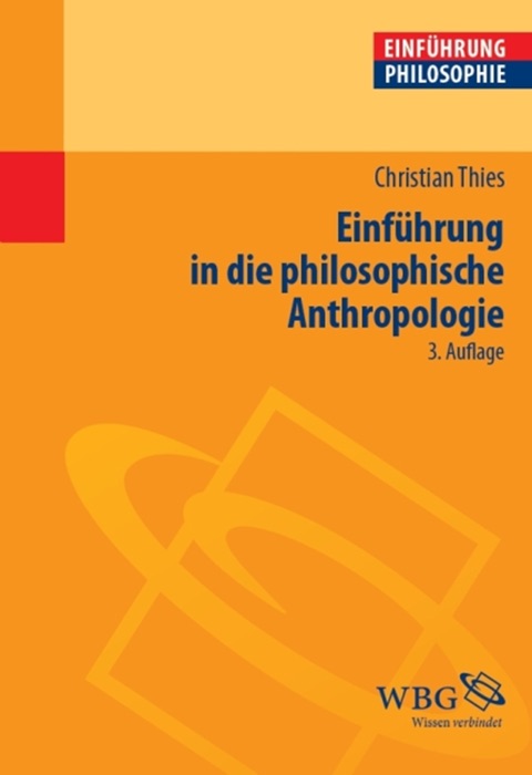 Einführung in die philosophische Anthropologie