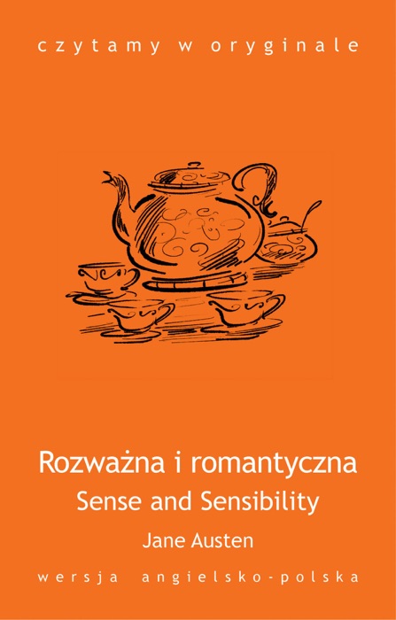 Sense and Sensibility. Rozważna i romantyczna