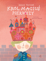 Janusz Korczak - Król Maciuś Pierwszy artwork