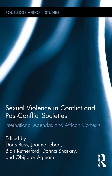 Sexual Violence in Conflict and Post-Conflict Societies