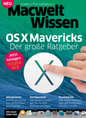 OS X Mavericks - Macwelt, Marlene Buschbeck-Idlachemi, Matthias Zehden, Volker Riebartsch, Florian Kurzmaier, Stephan Wiesend & Thomas Armbruster