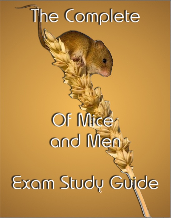 Of Mice And Men The Complete Exam Study Guide