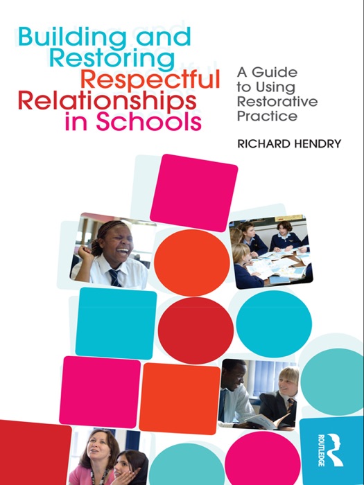 Building and Restoring Respectful Relationships in Schools