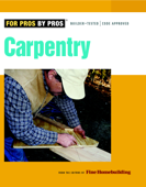 Carpentry - Editors of Fine Homebuilding