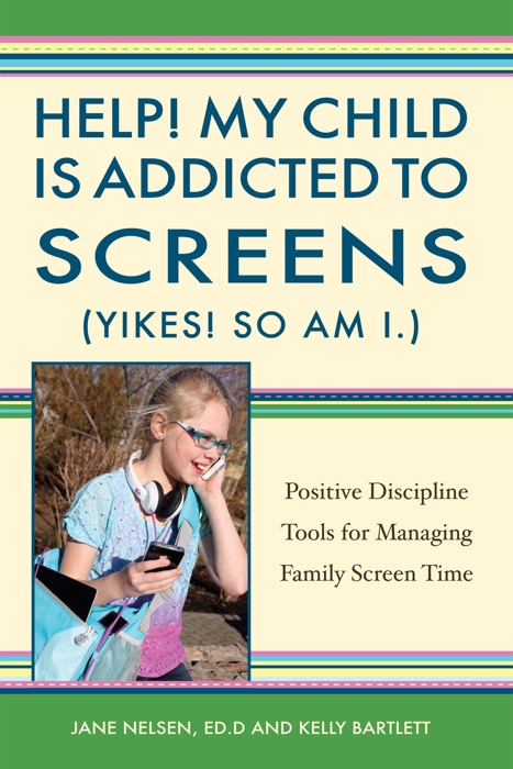 Help! My Child is Addicted to Screens (Yikes! So Am I.)