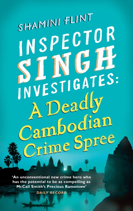 Inspector Singh Investigates: A Deadly Cambodian Crime Spree