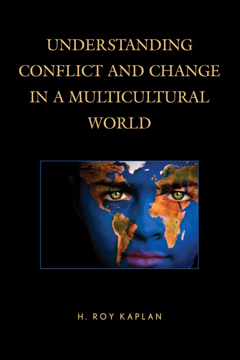 Understanding Conflict and Change in a Multicultural World