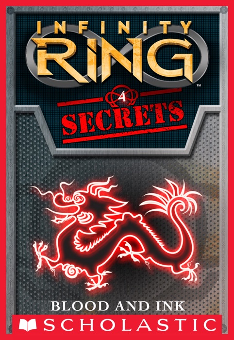 Infinity Ring Secrets #4: Blood and Ink