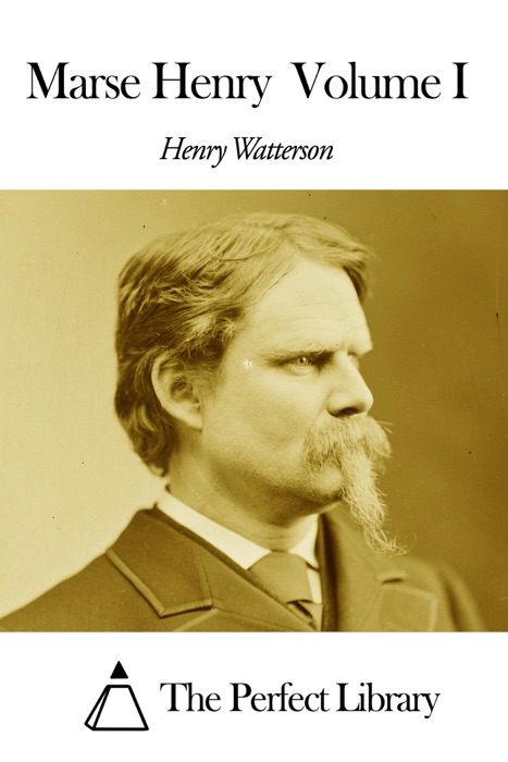 Marse Henry  Volume I