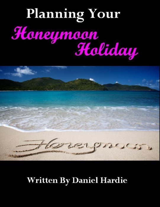 Planning Your Honeymoon Holiday