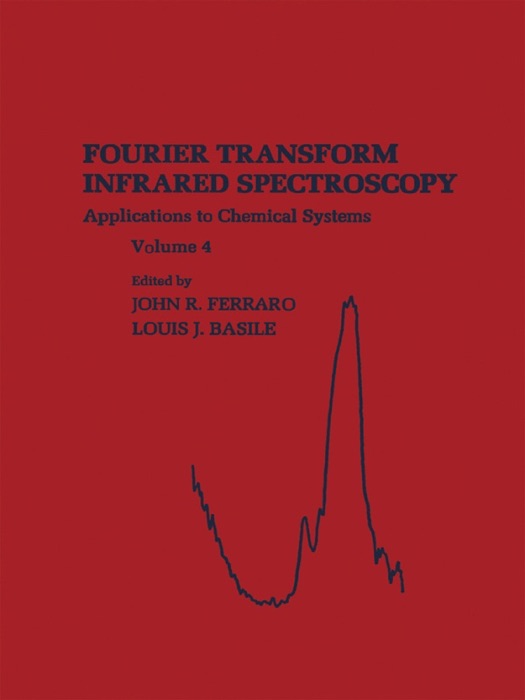 Fourier Transform Infrared Spectroscopy: Applications to Chemical Systems: Volume 4