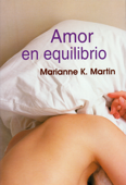 Amor en equilibrio - Marianne K. Martin