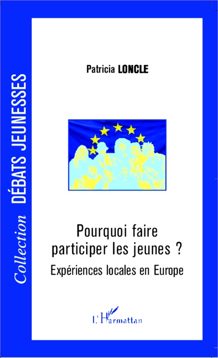 Pourquoi faire participer les jeunes ?: Expériences locales en Europe