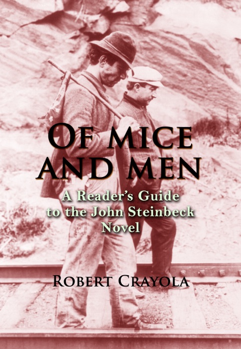 Of Mice and Men by John Steinbeck: A Reader's Guide