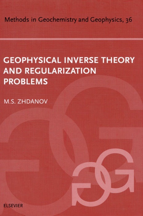 Geophysical Inverse Theory and Regularization Problems