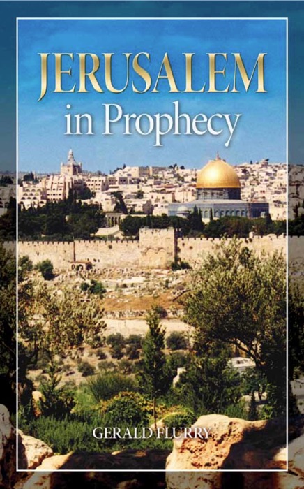 Jerusalem in Prophecy