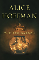 Alice Hoffman - The Red Garden artwork