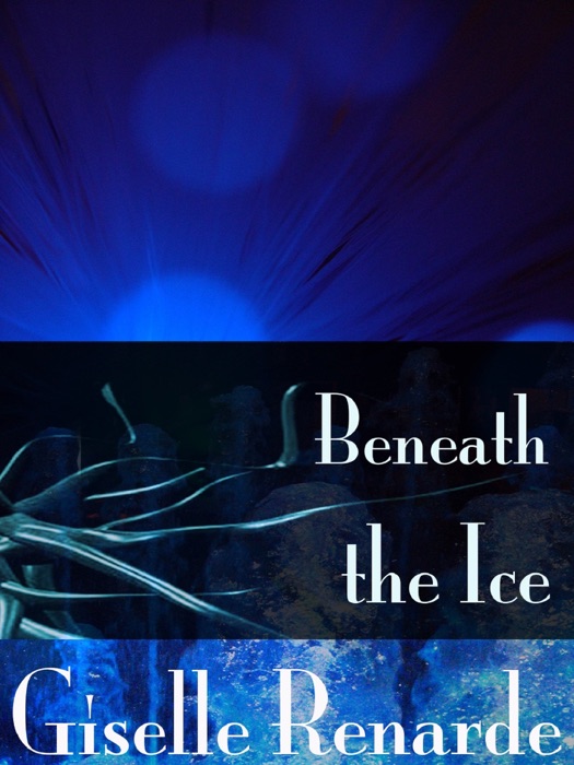 Beneath the Ice