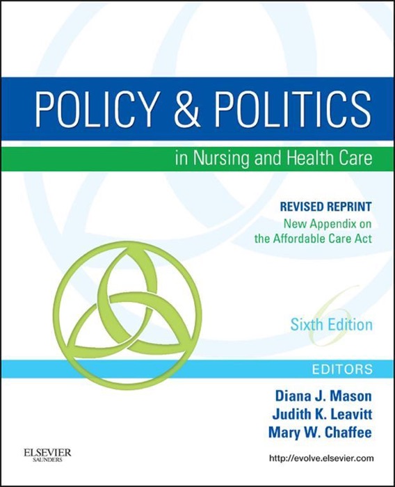 Policy and Politics in Nursing and Healthcare - Revised Reprint - E-Book