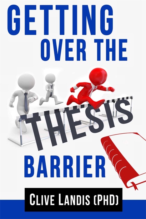 Getting Over the Thesis Barrier