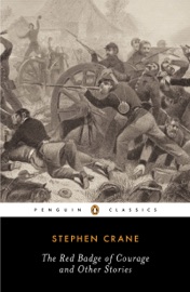 The Red Badge of Courage and Other Stories - Stephen Crane & Gary Scharnhorst