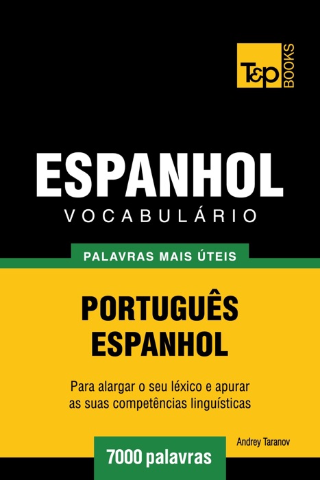 Vocabulário Português-Espanhol: 7000 palavras mais úteis
