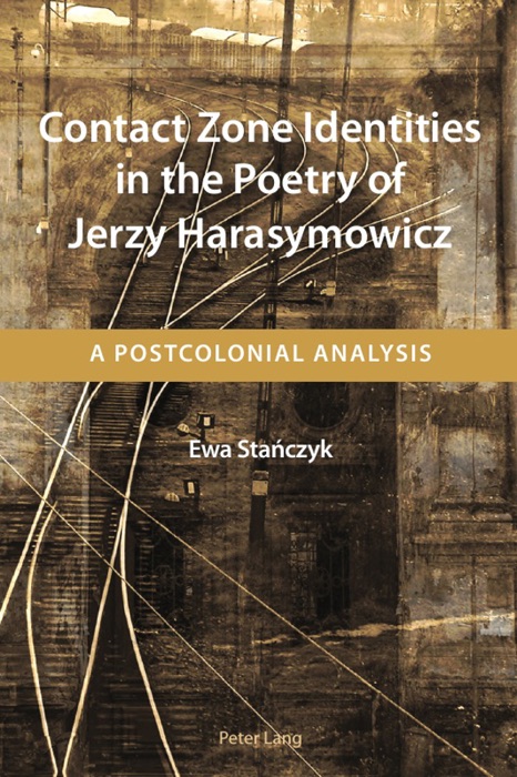 Contact Zone Identities In the Poetry of Jerzy Harasymowicz