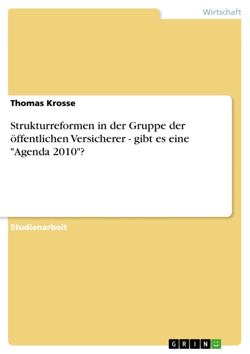 Strukturreformen in der Gruppe der öffentlichen Versicherer - gibt es eine 'Agenda 2010'?