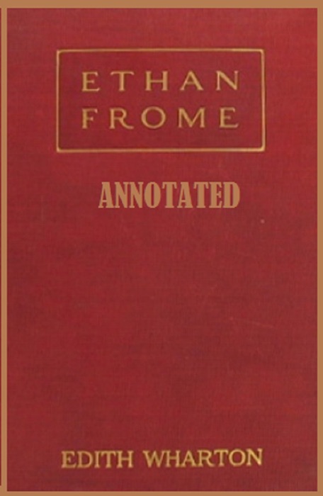 Ethan Frome (Annotated)