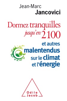 Dormez tranquilles jusqu’en 2100 - Jean-Marc Jancovici