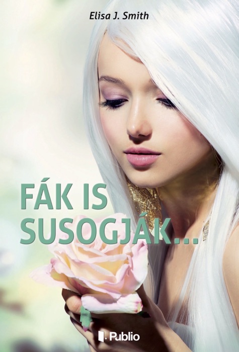 Fák is susogják...