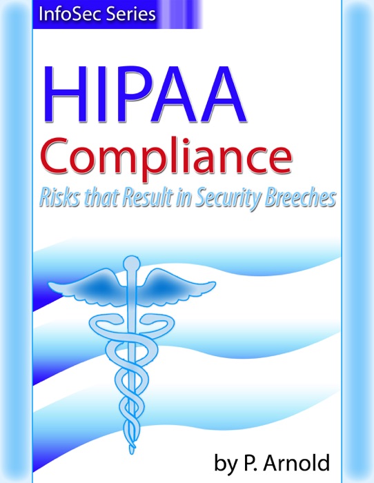 InfoSec Series: HIPAA Compliance Risks that Result in Security Breeches