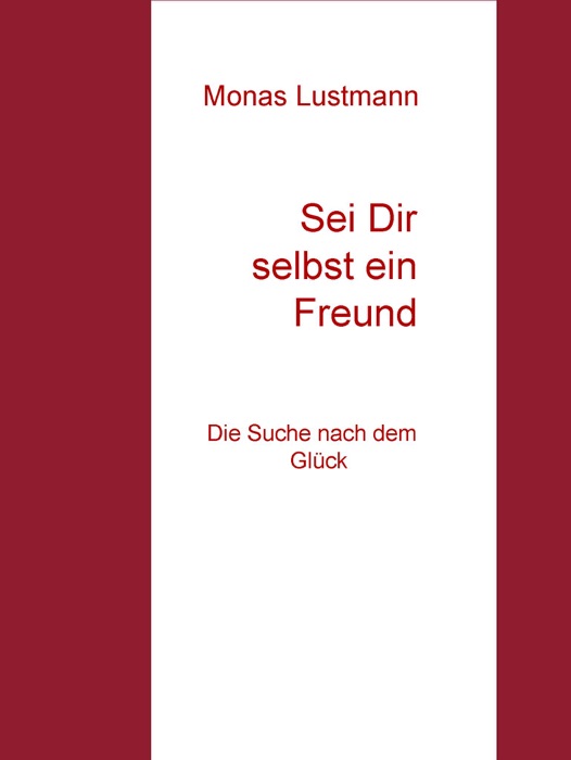 Sei Dir selbst ein Freund