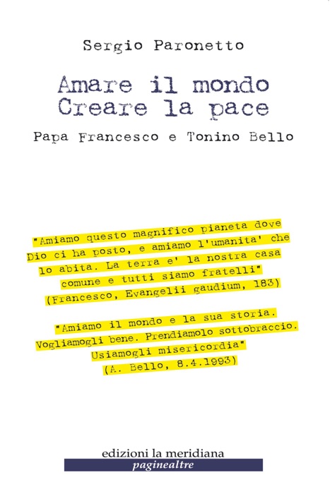 Amare il mondo Creare la pace.  Papa Francesco e Tonino Bello