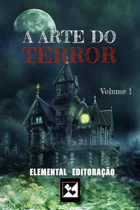 A Arte do Terror: Volume 1