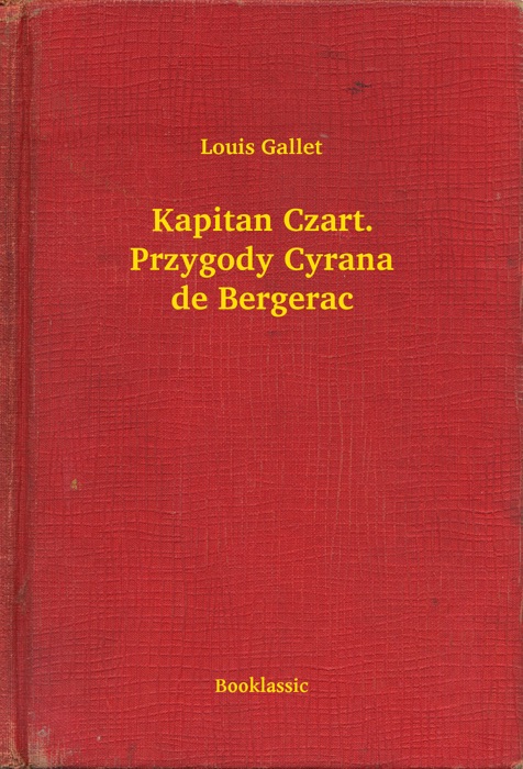 Kapitan Czart. Przygody Cyrana de Bergerac