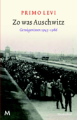 Zo was Auschwitz - Primo Levi